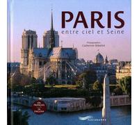 Paris entre ciel et Seine - Catherine Bibollet - Parigramme Eds - relié - Guide