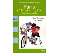 Paris est un jeu 100 questions et énigmes capitales - Jean-Michel Dequeker-Fergon - Librio - Poche - Guide