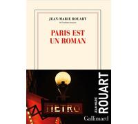 Paris est un roman - Jean-Marie Rouart - Editions gallimard - ebook (ePub) - Roman