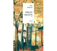 Paris est une dette - Saber Mansouri - Elyzad - broché - Roman