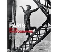 Paris et la photographie 2013 Virginie Chardin (Auteur)