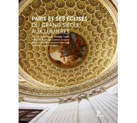 Paris et ses églises du Grand Siècle aux Lumières - Mathieu Lours - Picard - relié - Beau livre