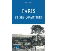 Thierry Halay – Paris et ses Quartiers – Livre – L'Harmattan