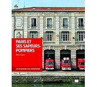 Paris Et Ses Sapeurs-Pompiers