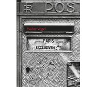 Paris exclusivement - Walter Vogel - Arche - broché - Beau livre