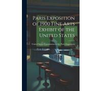 Paris Exposition Of 1900 Fine Arts Exhibit Of The United States
