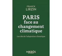 Paris face au changement climatique - Franck Lirzin - L'aube Eds De - Poche - Essai