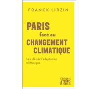 Paris face au changement climatique - Franck Lirzin - Terre A Terres - Poche - Récit