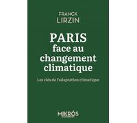 Paris face au changement climatique: Les clés de l'adaptation climatique