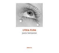 Paris fantasme - Lydia Flem - Points - Poche - Roman