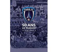 Paris FC 50 ans de Passion : 1969-2019