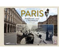 Paris - Fenêtres sur l'Histoire