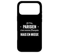 Paris Fier D'être Parisien Cadeau Humour France Coque pour iPhone 17 Pro Max