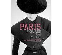 Paris - Figures de mode - Soline Anthore Baptiste - Parigramme Eds - broché - Monographie