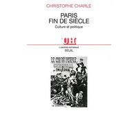 Paris, fin de siècle. Culture et politique