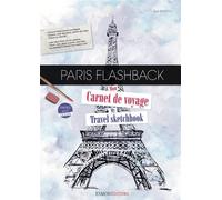 Paris flash back Mon carnet de voyage - Eve Bertero - Esmod - broché - Beau livre