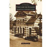 Didier Janssoone – Paris gare des Invalides : Lignes de la banlieue ouest – Broché