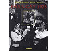 Paris Gay 1925 - Gilles Barbedette - Non Lieu - broché - Beau livre
