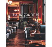 PARIS GOURMET: BELLES ET BONNES TABLES DE LA VILLE