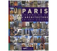 Paris - Grammaire De L'architecture Xxe-Xxie Siècles