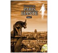 Paris Hanté - Tome 2 - Guide À L'usage Des Chasseurs De Fantômes