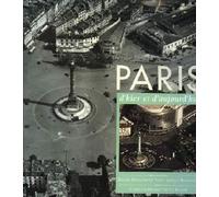 Paris, hier et aujourd'hui