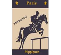 Paris Hippiques c'est mon dada: Carnet de parieur Hippique | pronostics | courses de chevaux | 15,24 cm x 22,86 cm | cadeau