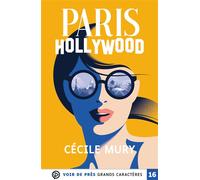 Paris-hollywood Grands caractères, édition accessible pour les malvoyants - Cécile Mury - Voir De Pres - broché - Roman