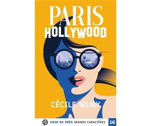 Paris-hollywood Grands caractères, édition accessible pour les malvoyants - Cécile Mury - Voir De Pres - broché - Roman