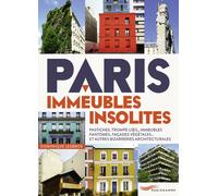Paris - Immeubles insolites ! - Dominique Lesbros - Parigramme Eds - broché - Guide