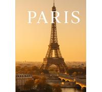 Paris in Pictures: A Photographic Journey Through the City of Light: Discover Paris through inspiring photos and stories that capture its timeless soul