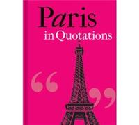 Paris In Quotations Jaqueline Mitchell, (Auteur)