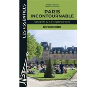Paris incontournable Visites et découvertes - Pierre Faveton - Indispensable - broché - Guide