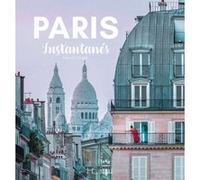 Paris Instantanés - Bilingue français anglais Clara De Brunier (Auteur), Marie-Athenais Henin (Auteur)