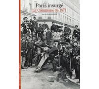 Paris insurgé Jacques Rougerie (Auteur)