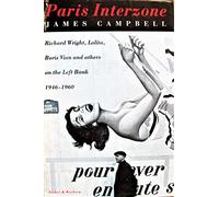 Paris Interzone: Richard Wright, Lolita, O and Others on the Left Bank, 1946-60
