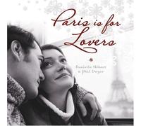 Paris Is for Lovers by Danielle Hebert (2010-01-01)
