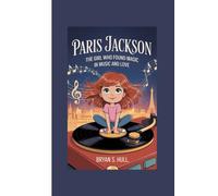 PARIS JACKSON: The Girl Who Found Magic in Music and Love