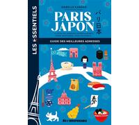 Paris Japon Guide des meilleures adresses - Isabelle Kanako - Indispensable - broché - Guide