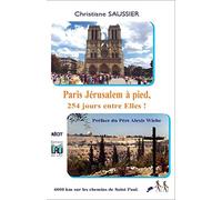 PARIS JÉRUSALEM A PIED, 254 jours entre Elles !: 6000 km sur les chemins de Saint Paul