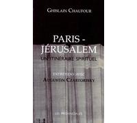 Paris-Jérusalem - Un Itinéraire Spirituel