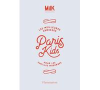 Paris Kids: Les meilleures adresses pour les familles modernes