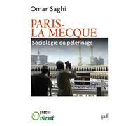 Paris-La Mecque. Sociologie du pèlerinage
