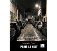 Paris la nuit - Jérémie Guez - La Tengo - broché - Roman