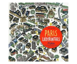 Paris Labyrinthes - 14 Jeux Pour Retrouver Son Chemin Dans La Ville