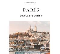 Paris L'Atlas Secret - Thomas Jonglez - Jonglez - broché - Beau livre