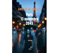 Paris, le 13 novembre 2045 - Amélie-Myriam Chelly - Cerf - broché - Roman