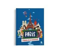 Julie Gouazé – Paris : L'histoire de ses monuments – Document jeunesse – Cartonné