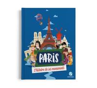 Julie Gouazé – Paris : L'histoire de ses monuments – Document jeunesse – Cartonné