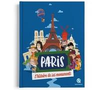 Julie Gouazé – Paris : L'histoire de ses monuments – Document jeunesse – Cartonné